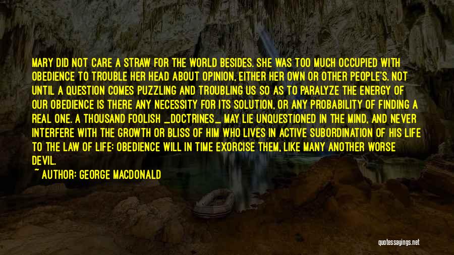 Life Troubling Quotes By George MacDonald