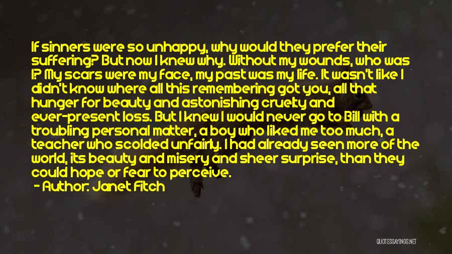Life Troubling Quotes By Janet Fitch