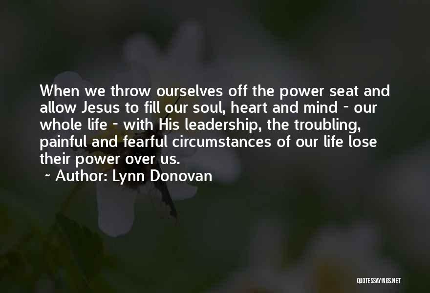 Life Troubling Quotes By Lynn Donovan