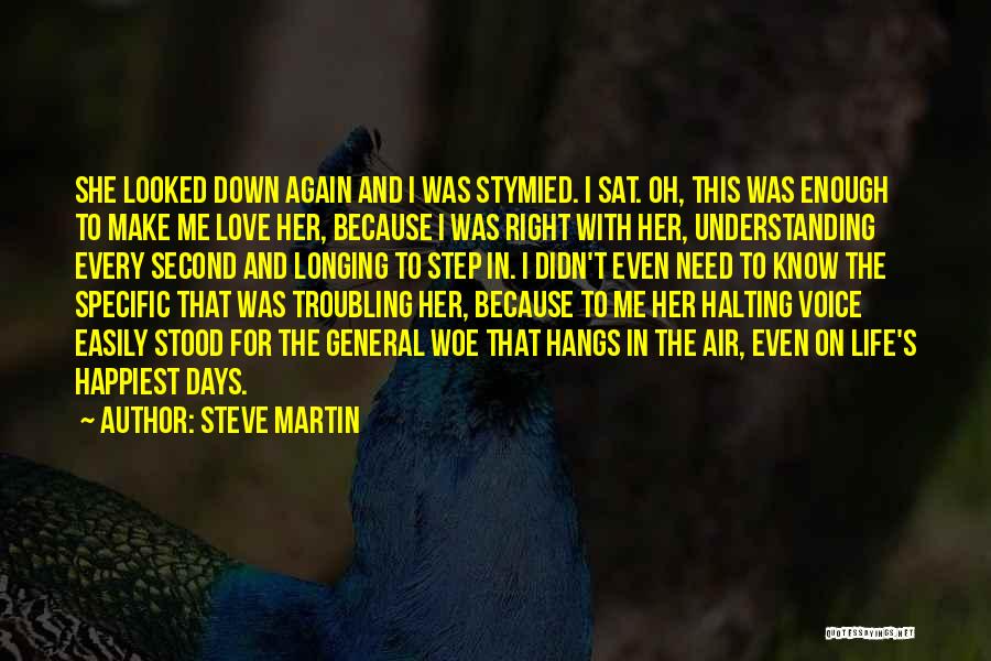 Life Troubling Quotes By Steve Martin