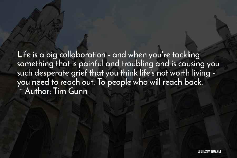 Life Troubling Quotes By Tim Gunn