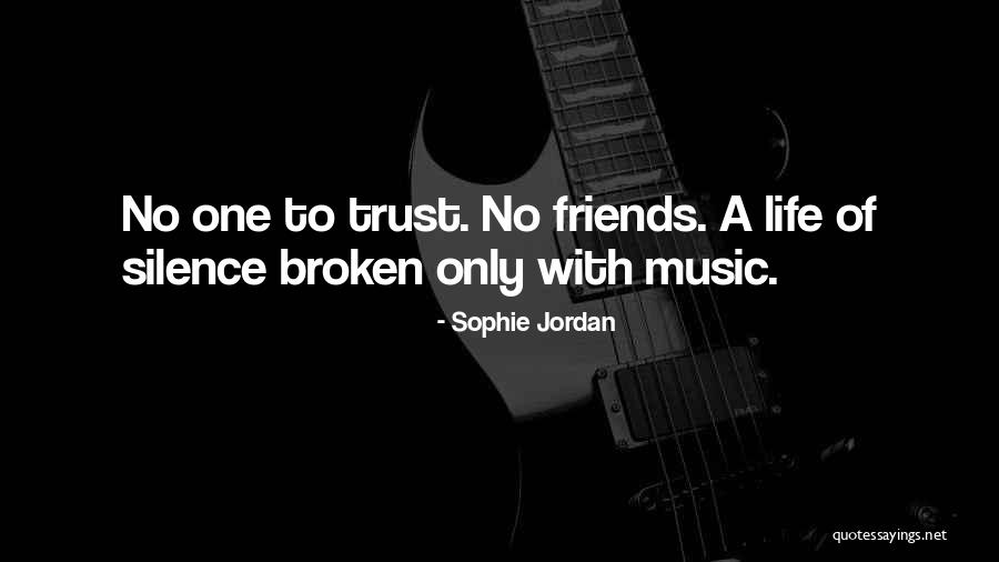 Life Trust No One Quotes By Sophie Jordan