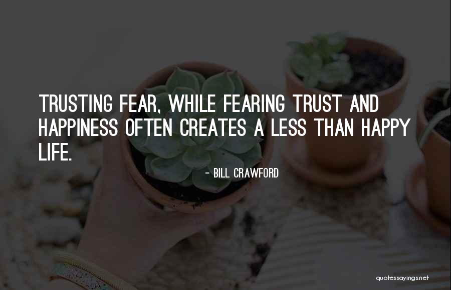 Life Trusting Quotes By Bill Crawford