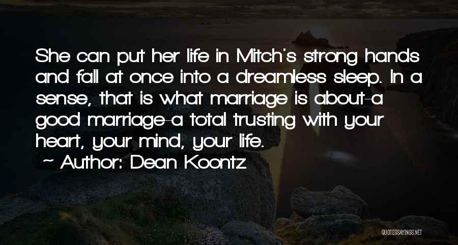 Life Trusting Quotes By Dean Koontz
