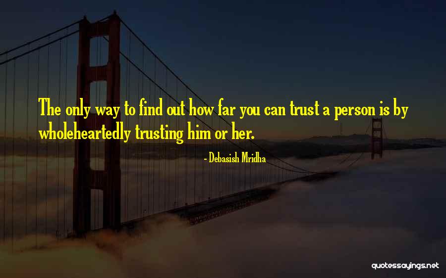 Life Trusting Quotes By Debasish Mridha