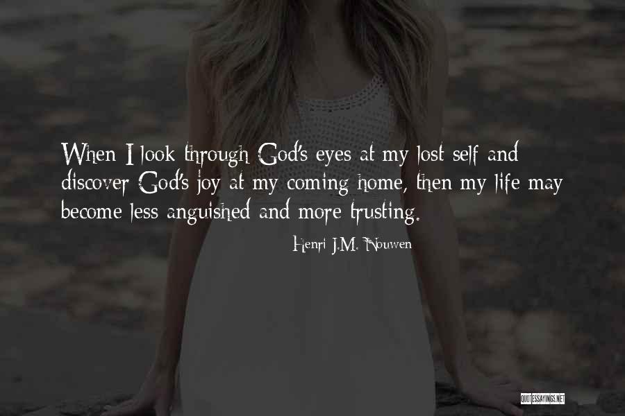 Life Trusting Quotes By Henri J.M. Nouwen