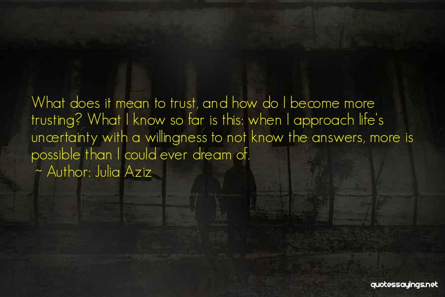 Life Trusting Quotes By Julia Aziz