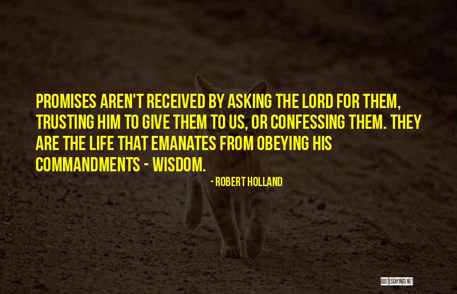 Life Trusting Quotes By Robert Holland