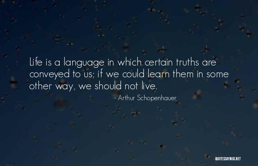 Life Truths Quotes By Arthur Schopenhauer Life Truths Quotes By Arthur Schopenhauer