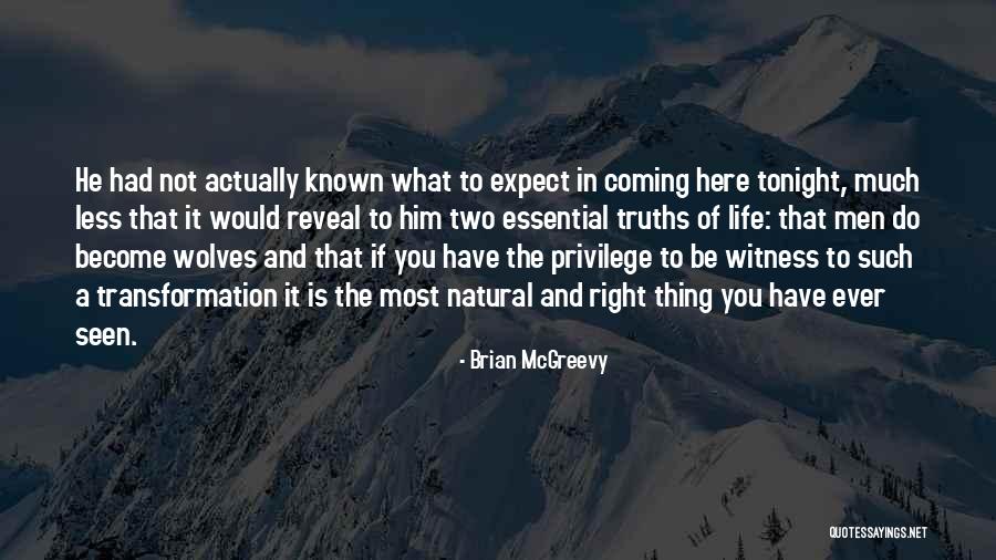 Life Truths Quotes By Brian McGreevy Life Truths Quotes By Brian McGreevy