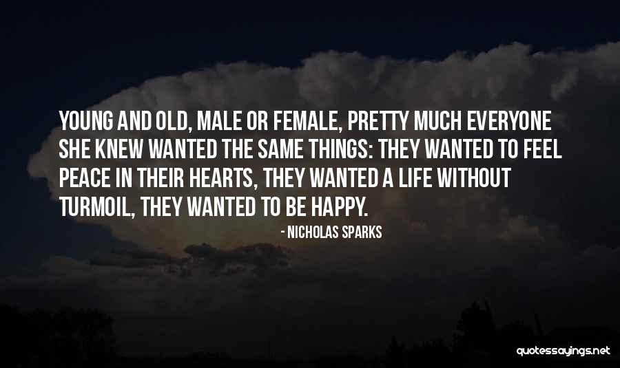Life Turmoil Quotes By Nicholas Sparks Life Turmoil Quotes By Nicholas Sparks