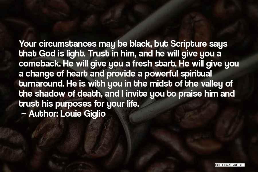 Life Turnaround Quotes By Louie Giglio