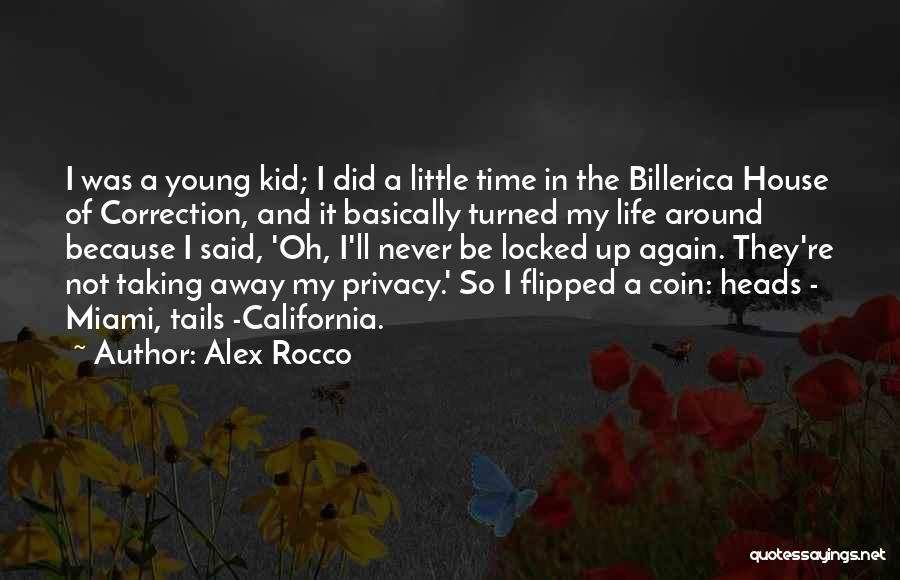 Life Turned Around Quotes By Alex Rocco