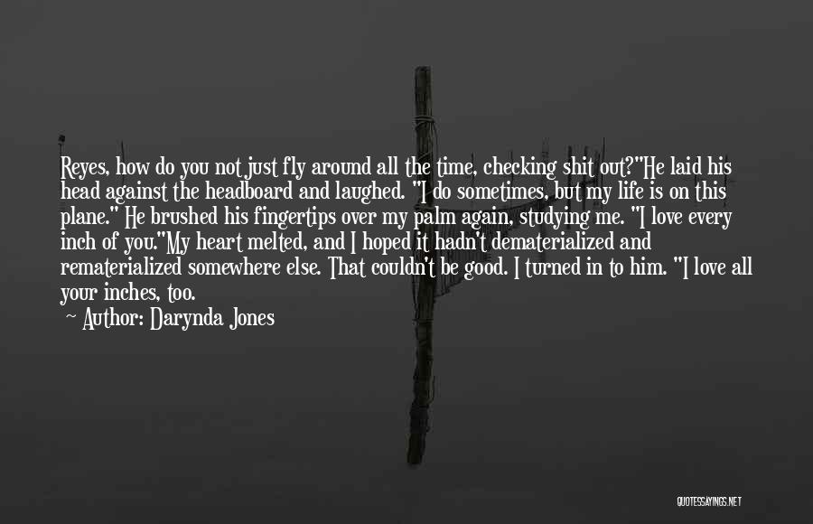 Life Turned Around Quotes By Darynda Jones