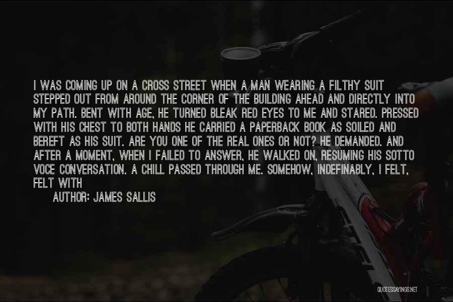 Life Turned Around Quotes By James Sallis