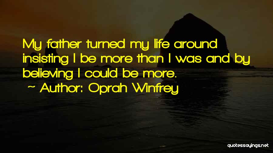 Life Turned Around Quotes By Oprah Winfrey