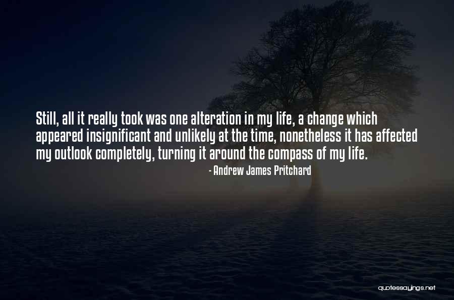 Life Turning Around Quotes By Andrew James Pritchard Life Turning Around Quotes By Andrew James Pritchard