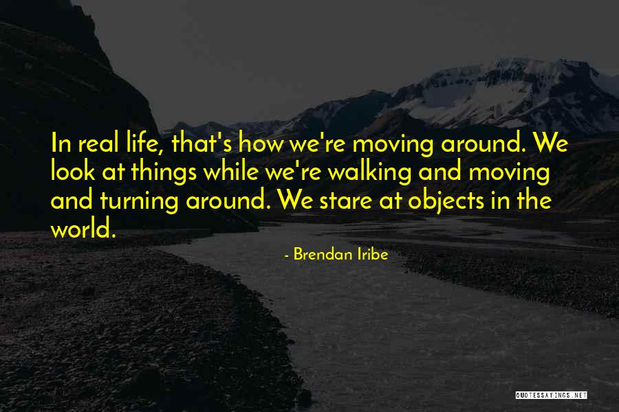Life Turning Around Quotes By Brendan Iribe Life Turning Around Quotes By Brendan Iribe