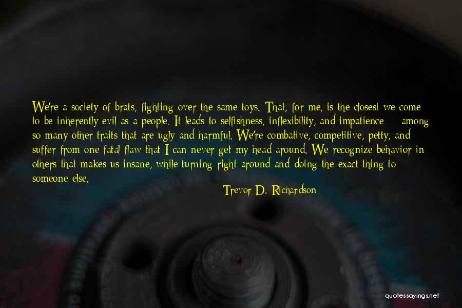 Life Turning Around Quotes By Trevor D. Richardson Life Turning Around Quotes By Trevor D. Richardson