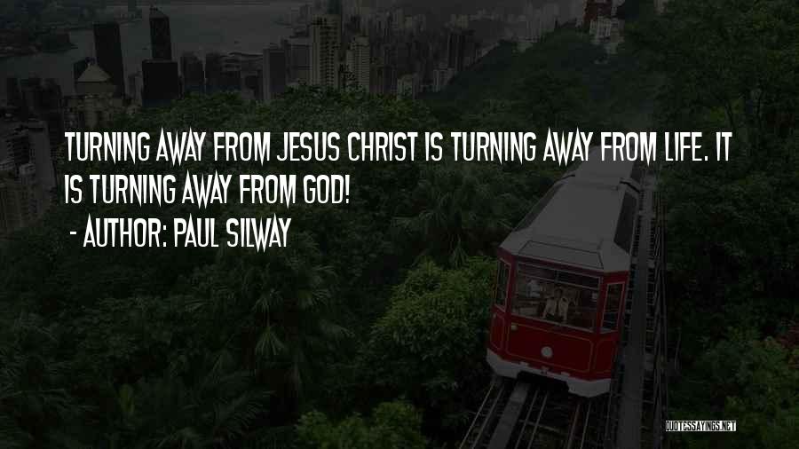 Life Turning Quotes By Paul Silway