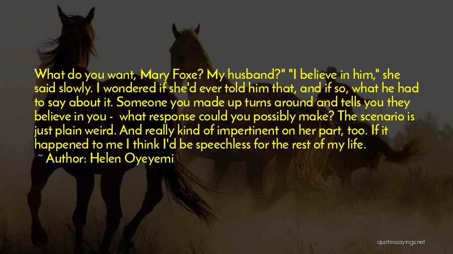 Life Turns Around Quotes By Helen Oyeyemi