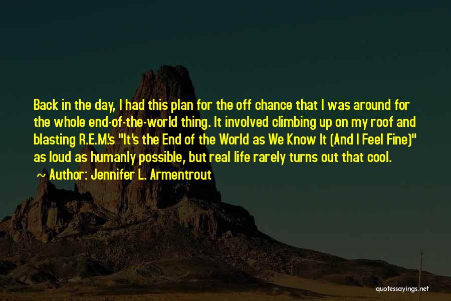 Life Turns Around Quotes By Jennifer L. Armentrout