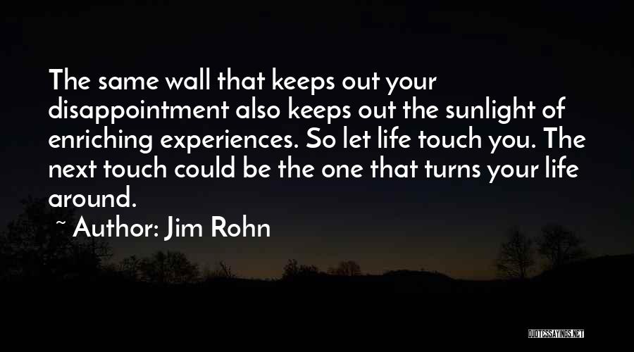 Life Turns Around Quotes By Jim Rohn
