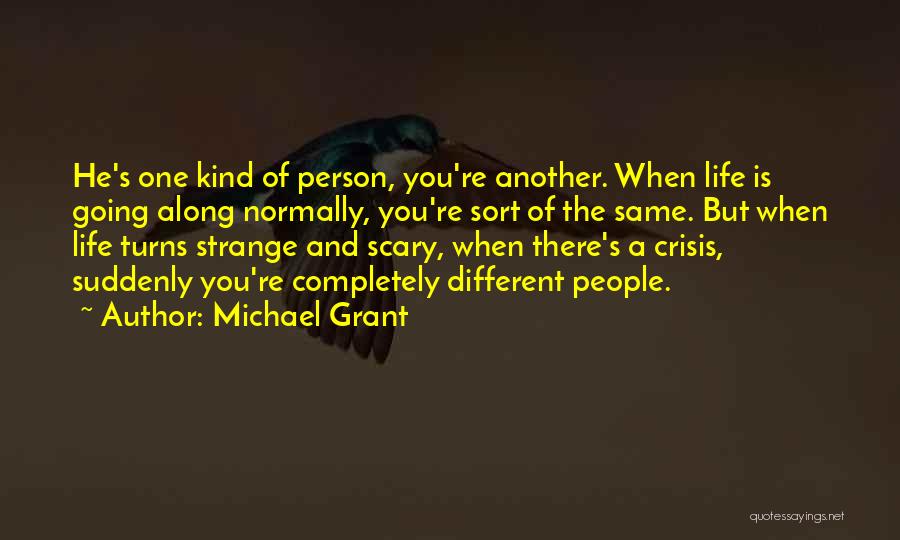 Life Turns Out Different Quotes By Michael Grant