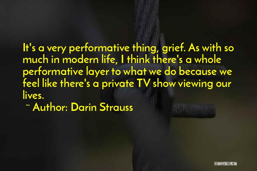 Life Tv Show Quotes By Darin Strauss