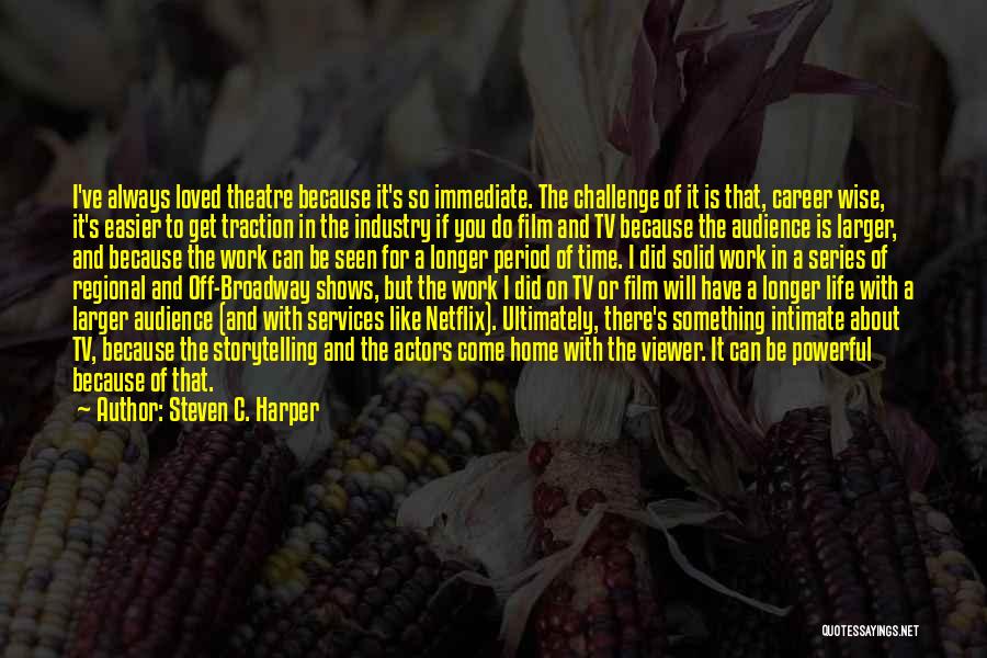 Life Tv Shows Quotes By Steven C. Harper