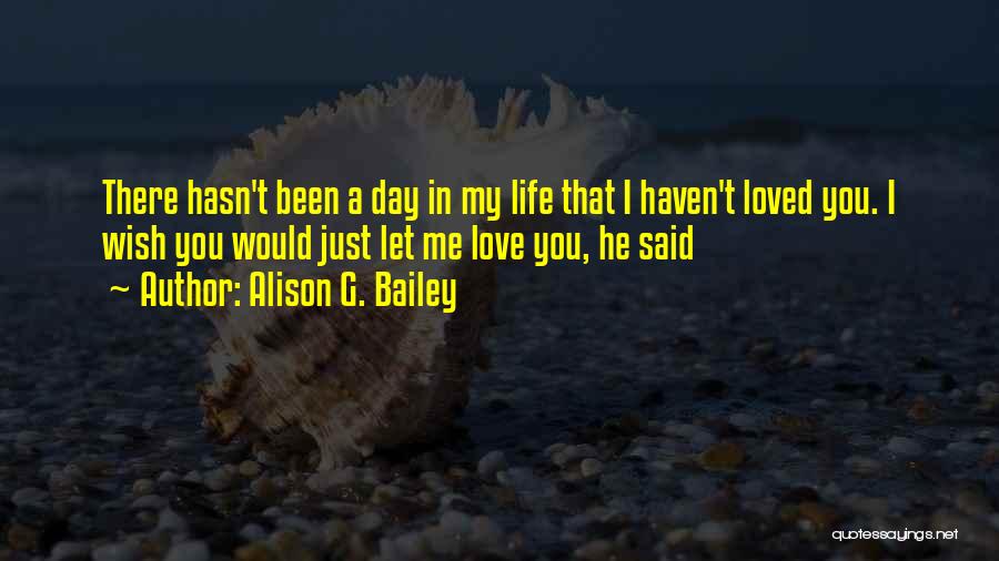 Life Tweet Quotes By Alison G. Bailey