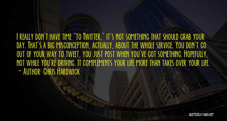 Life Tweet Quotes By Chris Hardwick