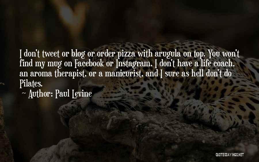 Life Tweet Quotes By Paul Levine