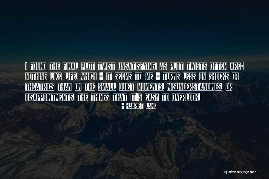 Life Twist And Turns Quotes By Harriet Lane Life Twist And Turns Quotes By Harriet Lane