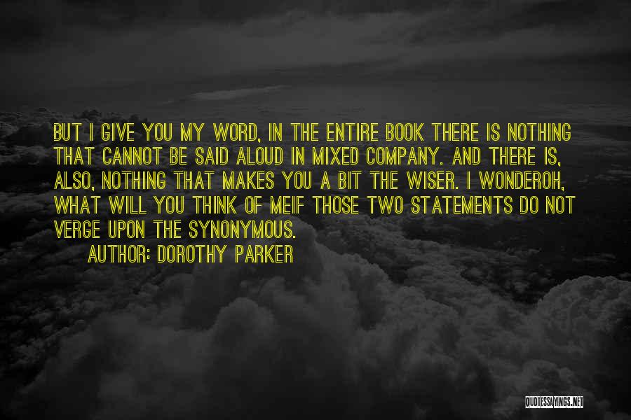 Life Two Word Quotes By Dorothy Parker