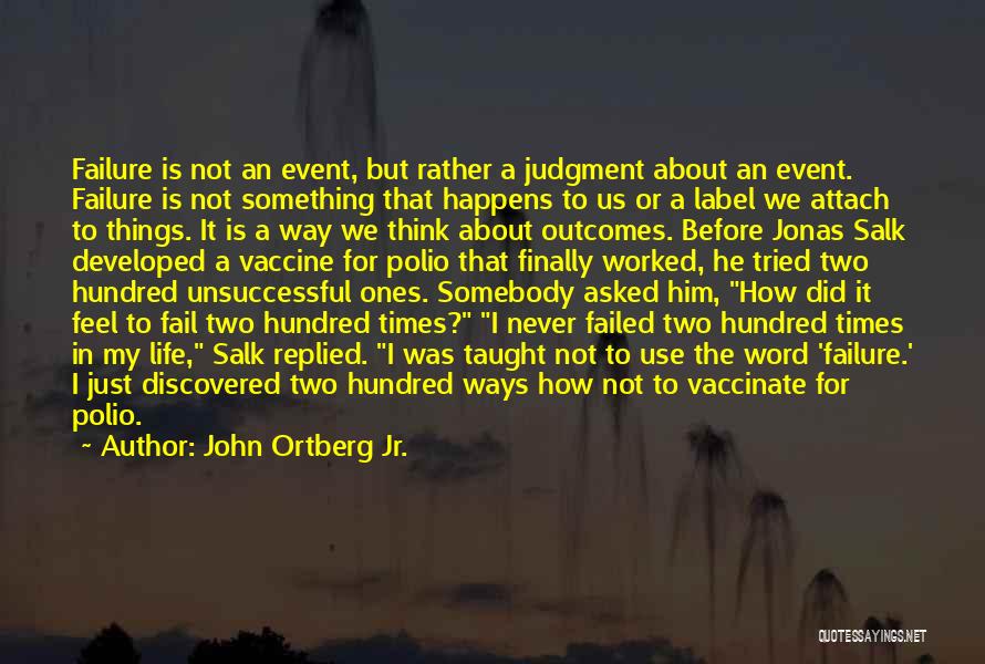 Life Two Word Quotes By John Ortberg Jr.