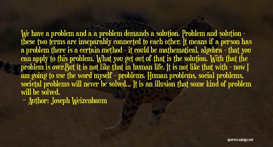 Life Two Word Quotes By Joseph Weizenbaum