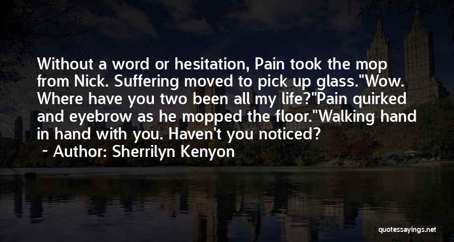 Life Two Word Quotes By Sherrilyn Kenyon