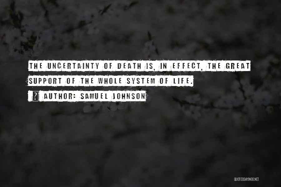 Life Uncertainty Quotes By Samuel Johnson