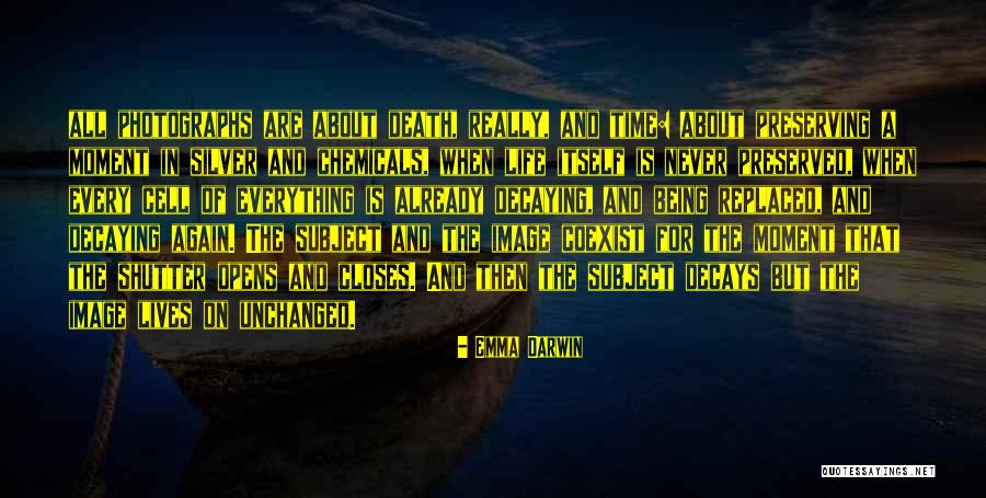 Life Unchanged Quotes By Emma Darwin Life Unchanged Quotes By Emma Darwin
