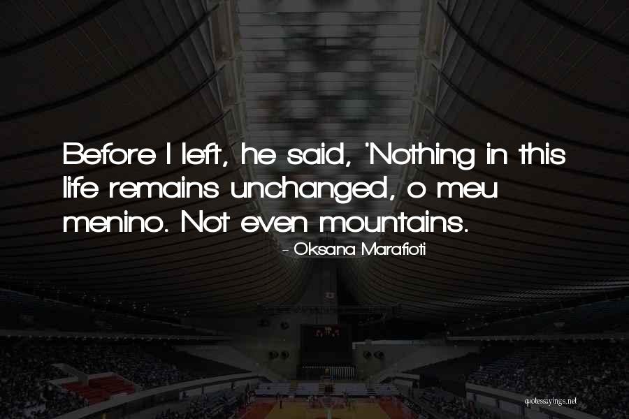Life Unchanged Quotes By Oksana Marafioti Life Unchanged Quotes By Oksana Marafioti