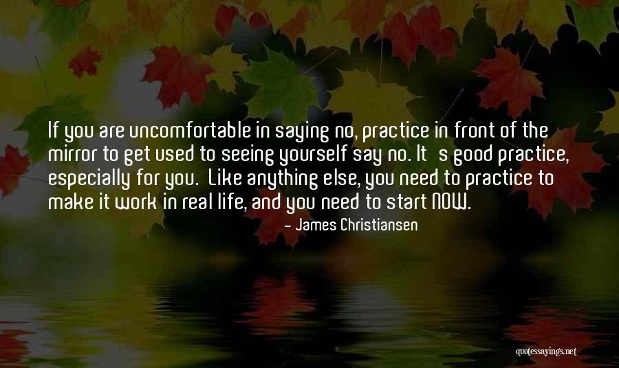 Life Uncomfortable Quotes By James Christiansen