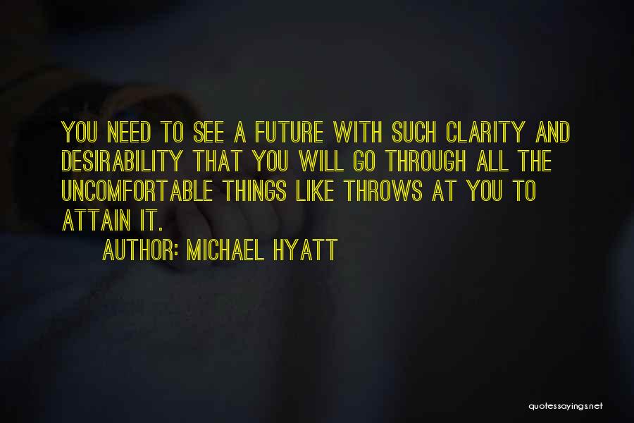 Life Uncomfortable Quotes By Michael Hyatt