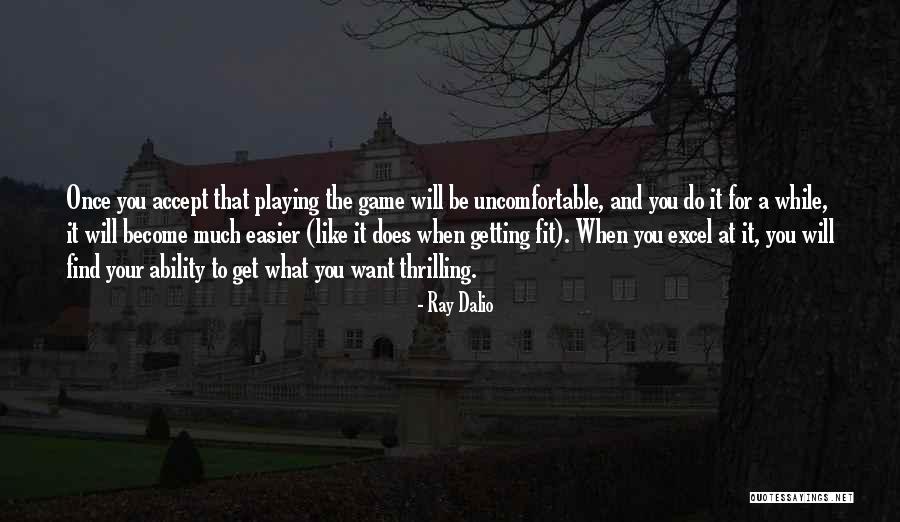 Life Uncomfortable Quotes By Ray Dalio