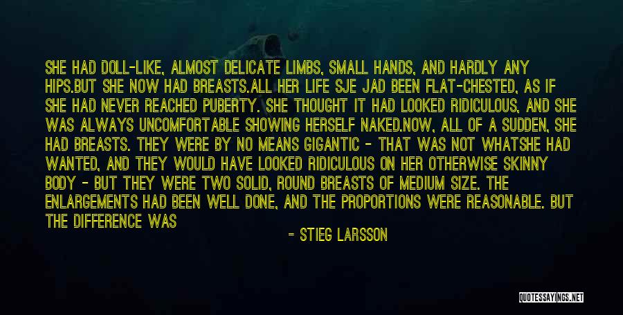 Life Uncomfortable Quotes By Stieg Larsson