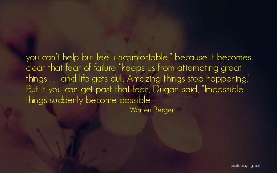 Life Uncomfortable Quotes By Warren Berger