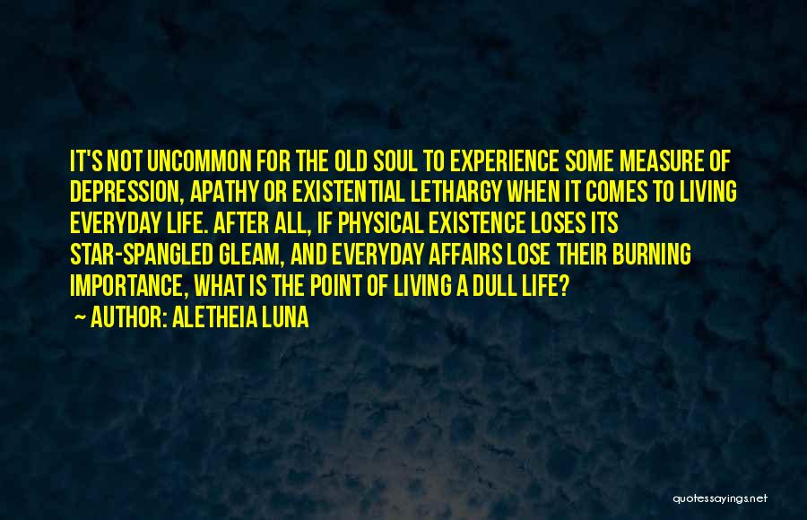 Life Uncommon Quotes By Aletheia Luna