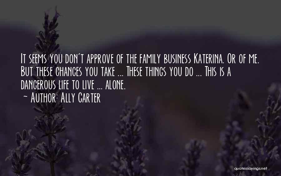 Life Uncommon Quotes By Ally Carter