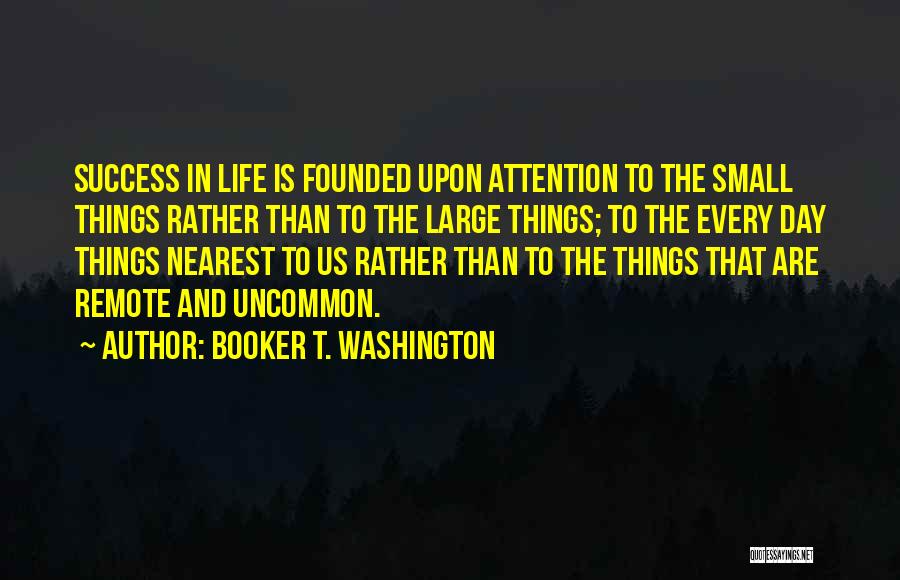 Life Uncommon Quotes By Booker T. Washington