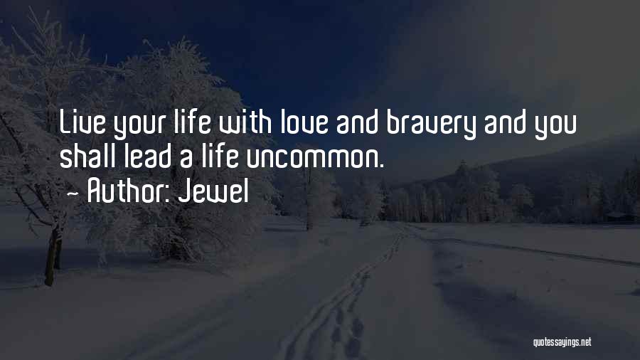 Life Uncommon Quotes By Jewel